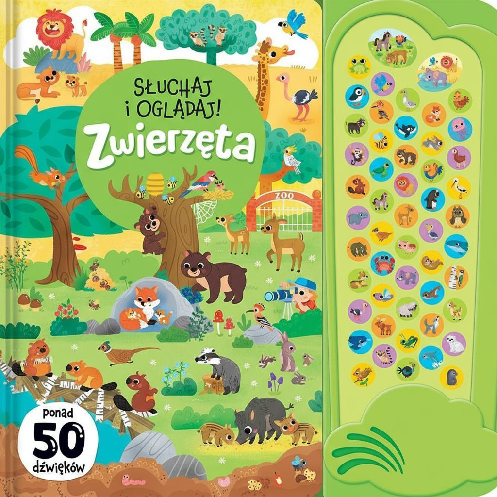 Słuchaj i oglądaj! Zwierzęta. Ponad 50 dźwięków