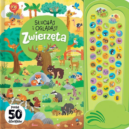Słuchaj i oglądaj! Zwierzęta. Ponad 50 dźwięków